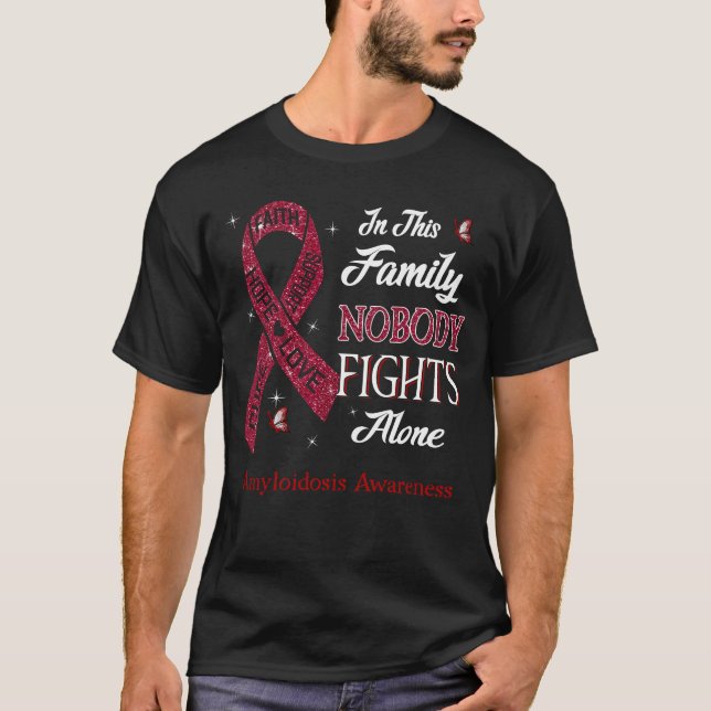 Nobody Fights Alone Amyloidosis Awareness T-Shirt (Front)