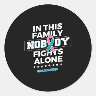Nobody Fights Alone Brca Awareness Classic Round Sticker
