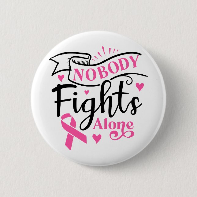 Nobody Fights Alone Breast Cancer Awareness 6 Cm Round Badge (Front)