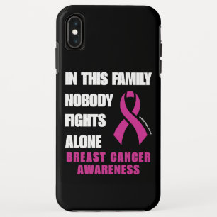 NOBODY FIGHTS ALONE...Breast Cancer iPhone XS Max Case
