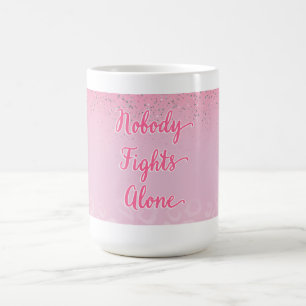 Nobody Fights Alone  Coffee Mug
