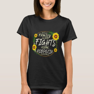 Nobody Fights Alone. Family Support. Alopecia Awar T-Shirt