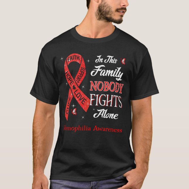 Nobody Fights Alone Haemophilia Awareness T-Shirt (Front)