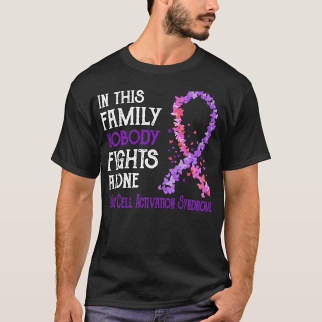Nobody Fights Alone Mast Cell Activation Syndrome  T-Shirt (Front)