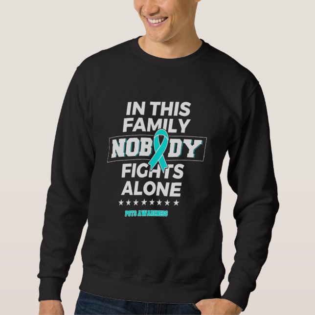 Nobody fights alone POTS Awareness Sweatshirt (Front)