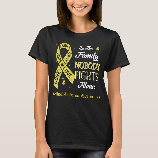 Nobody Fights Alone Retinoblastoma Awareness T-Shirt (Front)
