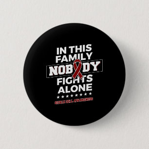 Nobody fights alone Sickle Cell Awareness 6 Cm Round Badge