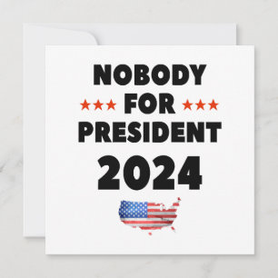 Nobody for President 2024 Invitation