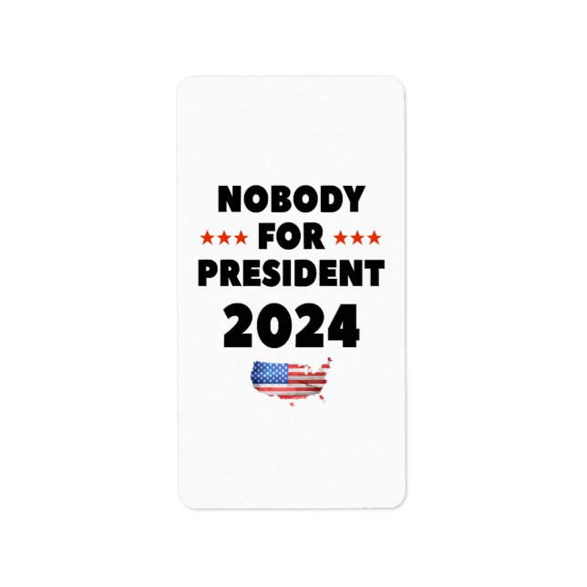 Nobody for President 2024 Label (Front)
