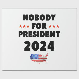 Nobody for President 2024 Wrapping Paper