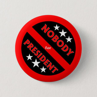 Nobody for President button