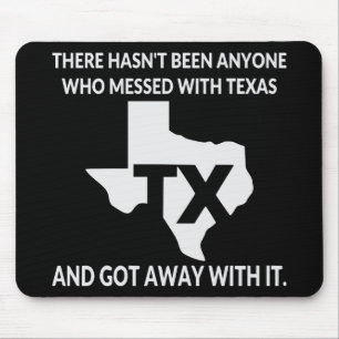 Nobody Gets Away With Messing With Texas # Mouse Mat