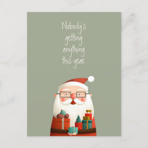 Nobody Getting Anything Santa Claus Funny Quote Postcard