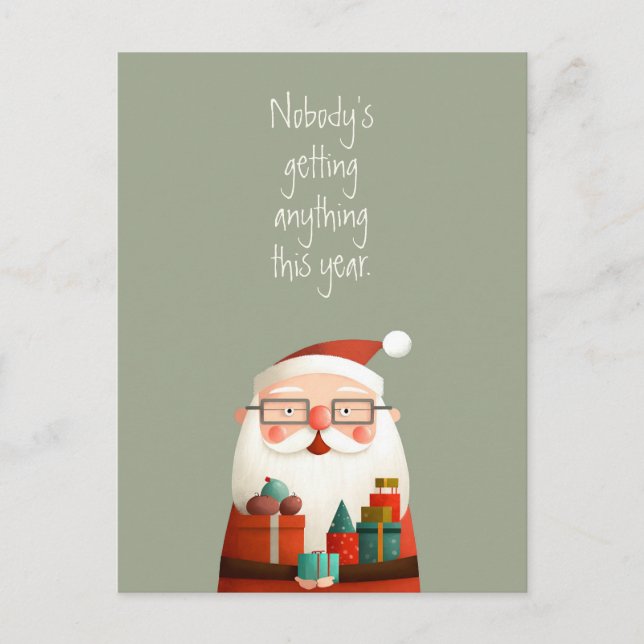 Nobody Getting Anything Santa Claus Funny Quote Postcard (Front)