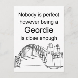 Nobody is Perfect -Being a Geordie is close enough Postcard