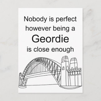 Nobody is Perfect -Being a Geordie is close enough Postcard