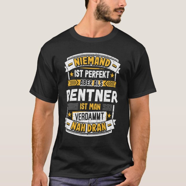 Nobody is Perfect but as a pensioner  retirement T-Shirt (Front)