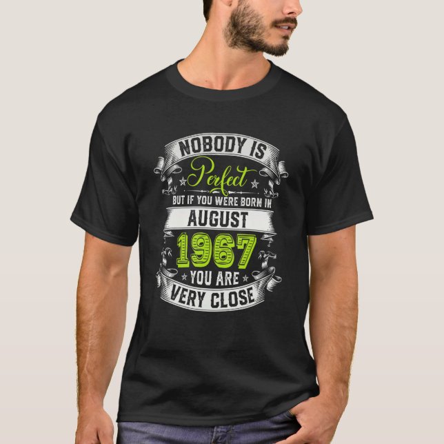 Nobody Is Perfect But If You Were Born In August 1 T-Shirt (Front)