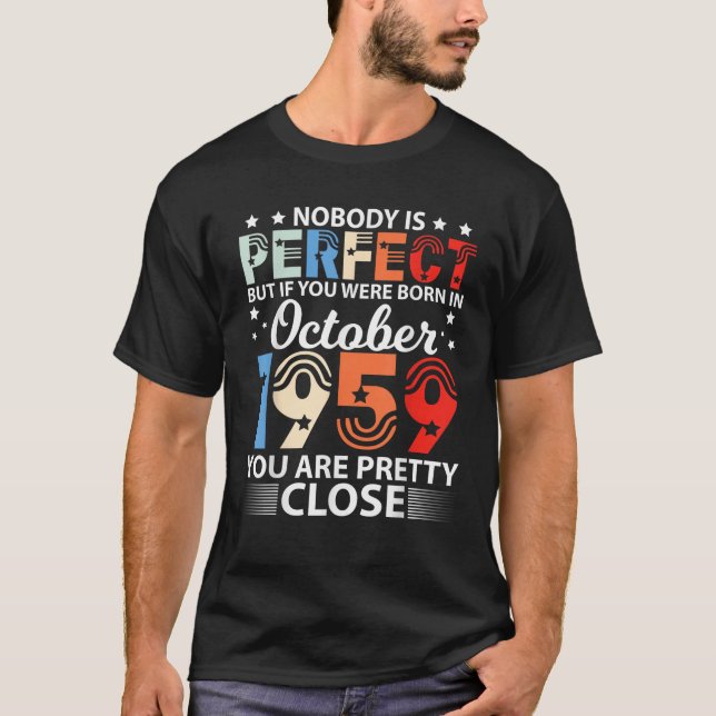 Nobody Is Perfect But If You Were Born In October  T-Shirt (Front)