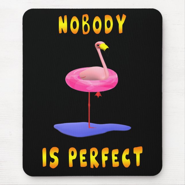 Nobody is perfect - flamingo with swimming ring mouse mat (Front)
