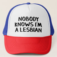 Nobody knows I’m a lesbian