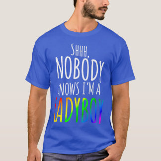 Nobody Knows I'm A Ladyboy LGBTQ Pride Premium T-S T-Shirt