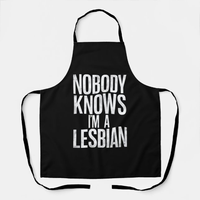 Nobody Knows I'm A Lesbian Funny Gay Pride LBGT Apron (Front)