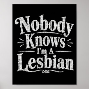 Nobody Knows Im A Lesbian Funny Vintage Poster