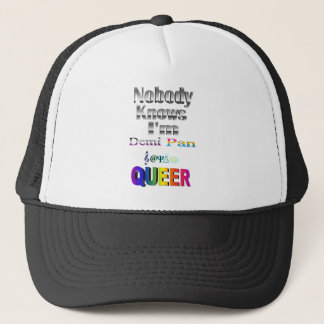 Nobody Knows I'm Demi Pan SM Sapio QUEER Trucker Hat