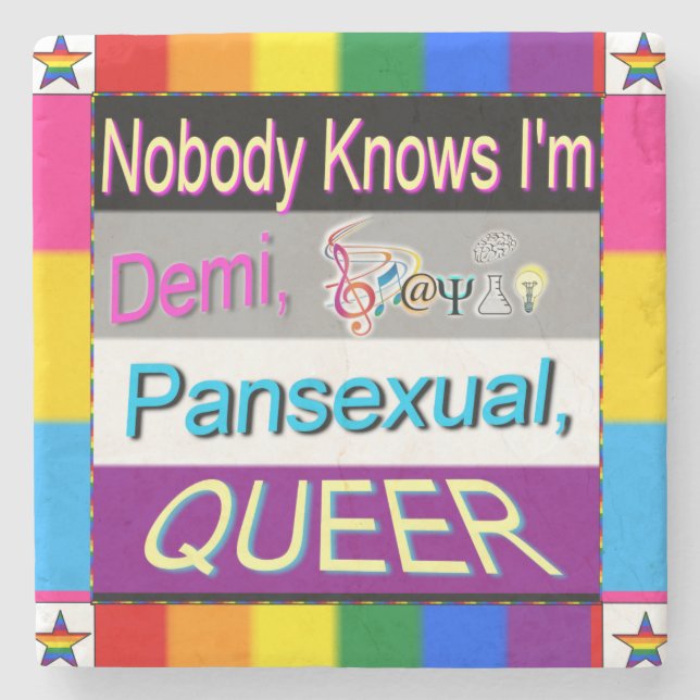 Nobody Knows I'm Demi Sapio Pansexual QUEER Stone Coaster (Front)