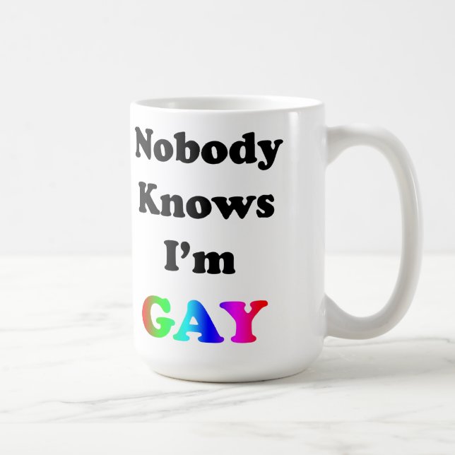 Nobody Knows I'm Gay Coffee Mug (Right)