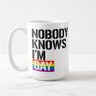 Nobody Knows I'm Gay Coffee Mug