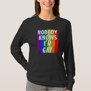 Nobody Knows Im Gay Lgbt Gay Pride T-Shirt