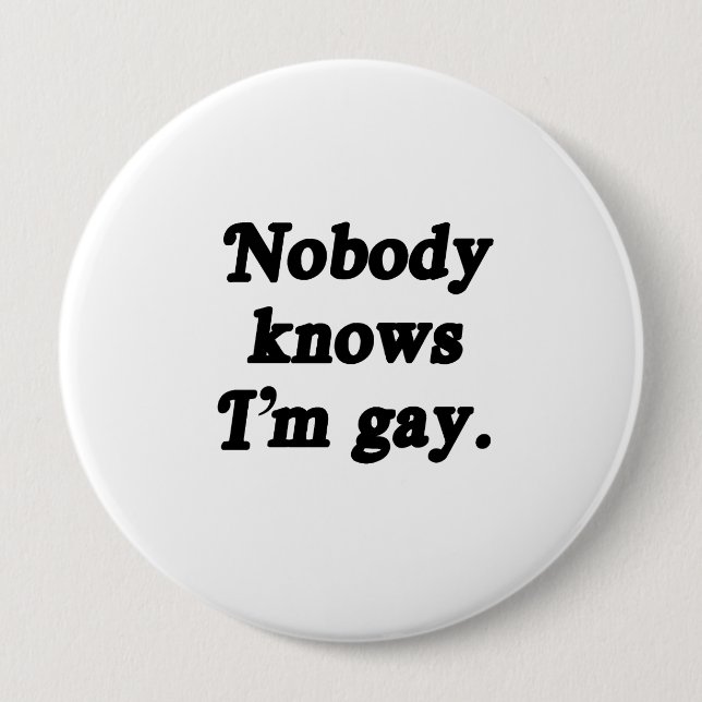 Nobody knows I'm Gay - .png 10 Cm Round Badge (Front)