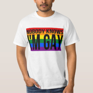 Nobody Knows I'm Gay T-Shirt