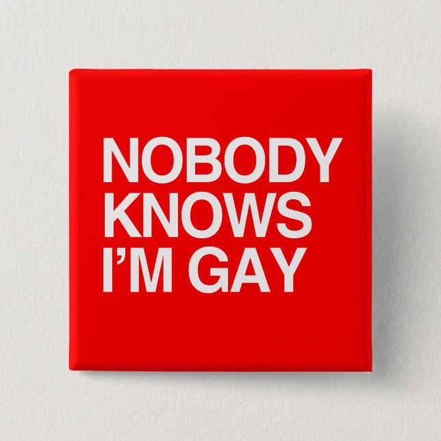 NOBODY KNOWS I'M GAY - WHITE -.png 15 Cm Square Badge (Front)