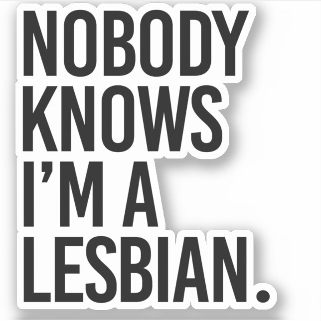 Nobody knows I'm lesbian (Front)