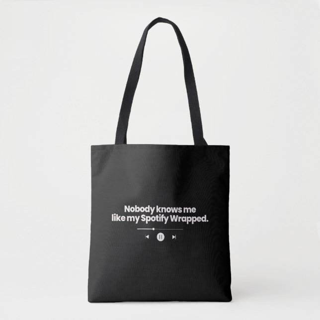 Nobody Knows Me Like My Spotify Wrapped  Tote Bag (Front)