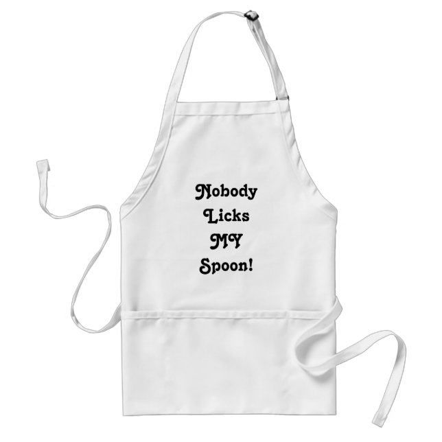 Nobody Licks MY Spoon! Standard Apron (Front)