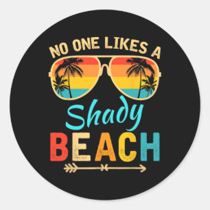 Nobody Like A Shady Beach Vacay Mode Travelling Su Classic Round Sticker