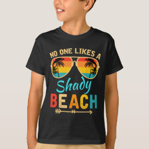 Nobody Like A Shady Beach Vacay Mode Travelling Su T-Shirt