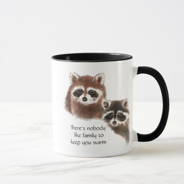 Nobody Like Family , Cute Racoon Animal Mug (Right)