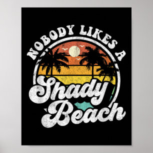 Nobody Likes A Shady Beach Funny Retro 70s Beach W Poster