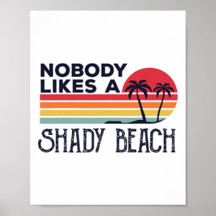 Nobody Likes A Shady Beach Vintage Beaches Summer Poster