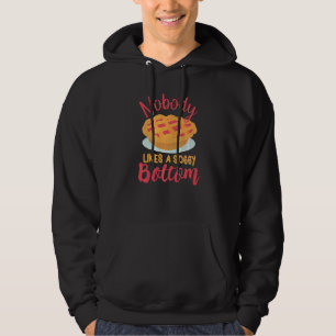 Nobody Likes A Soggy Bottom Baking Quote Hoodie