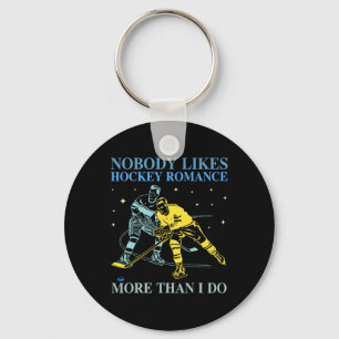 Nobody Likes Hockey Romance More Than I Do Key Ring