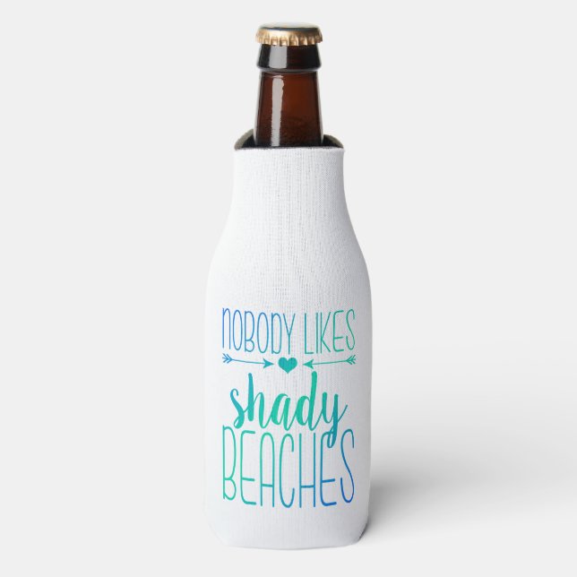 Nobody Likes Shady Beaches | Turquoise Bottle Cooler (Bottle Front)
