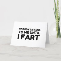 Nobody Listens To Me Until I Fart