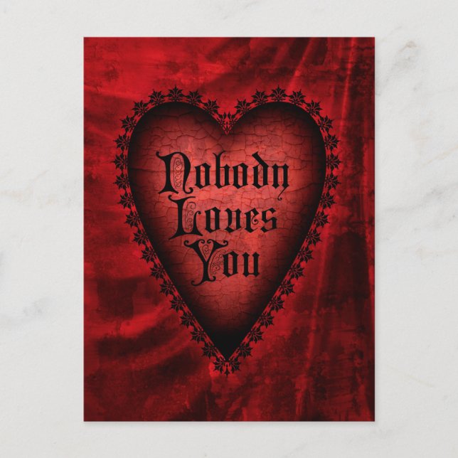 Nobody Loves You Gothic Valentine Holiday Postcard (Front)