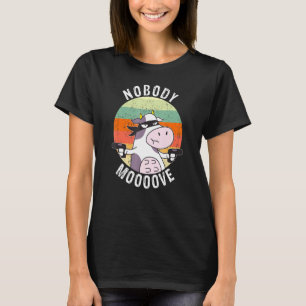 Nobody Mooove A Cow Thief A Idea And Bad Pun T-Shirt